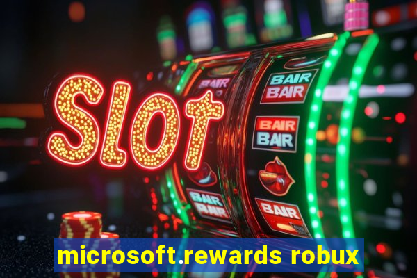 microsoft.rewards robux